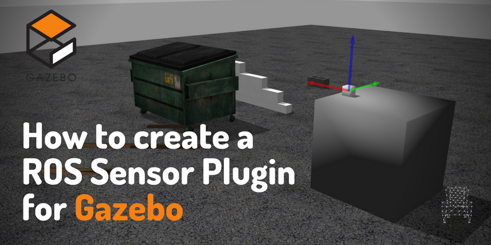 How to create a ROS Sensor Plugin for Gazebo