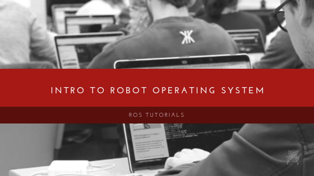 ROS-TUTORIAL-Intro-to-Robot-Operating-System-(1)