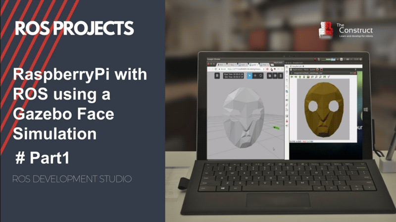 [ROS Projects] – ROS with Raspberry Pi 3 using Gazebo Face Simulation #Part1