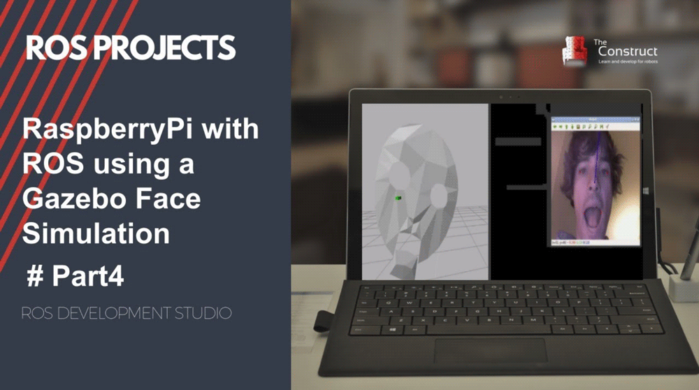 [ROS Projects] – ROS with Raspberry Pi 3 using Gazebo Face Simulation #Part 4