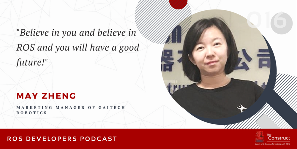 RDP 016: Expanding ROS through China with May Zheng from Gaitech