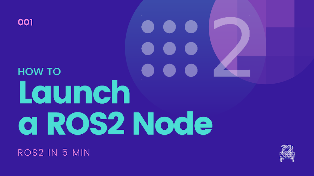 ROS2 Tutorials #1: How to Launch a ROS2 Node| [UPDATED]