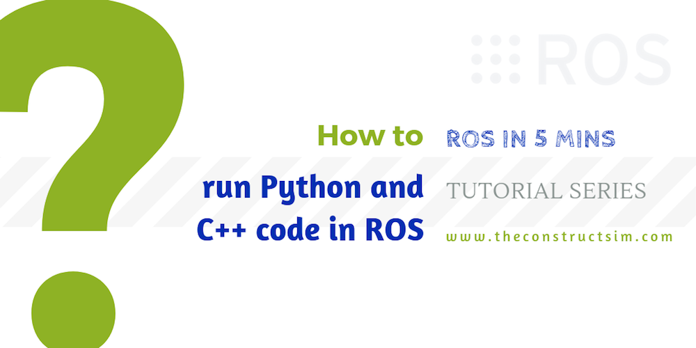 how to run Python and C++ code in ROS