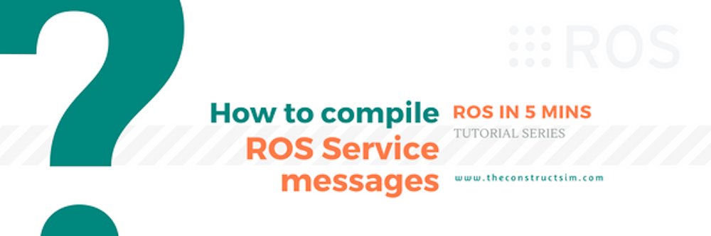 [ROS in 5 mins] 030 – How to compile ROS Service messages