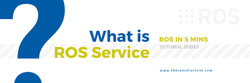 [ROS in 5 mins] 027 – What is ROS Service