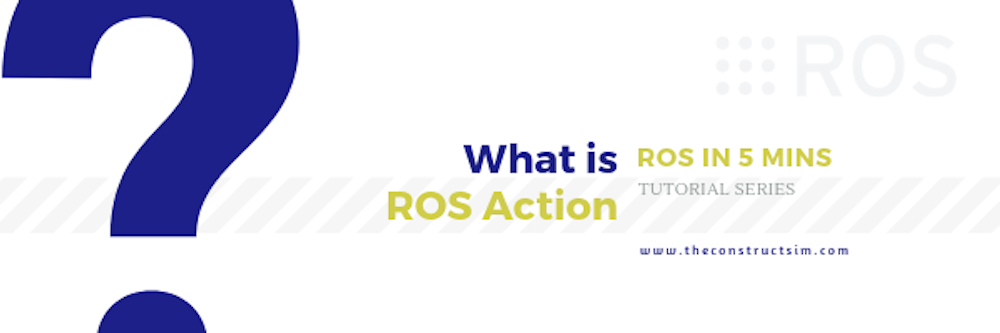[ROS in 5 mins] 034 - What is ROS Action?