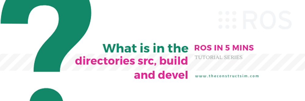 What is in the directories src, build and devel?