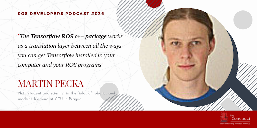 RDP 026: Tensorflow in ROS With Martin Pecka