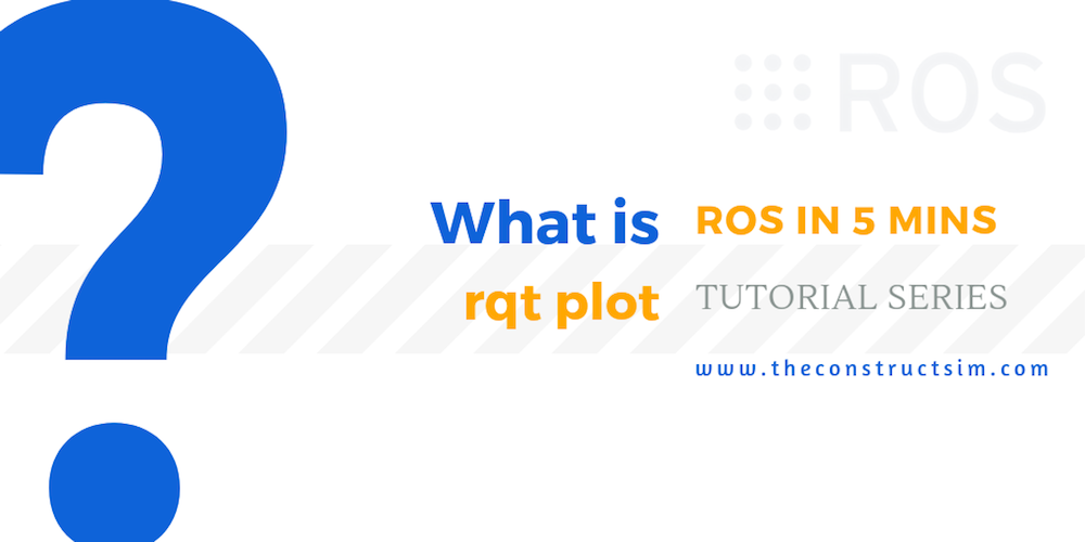 [ROS in 5 mins] 047 – What is rqt plot