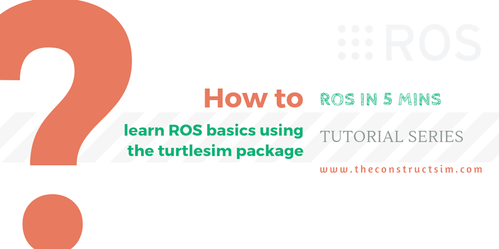 [ROS in 5 mins] 049 – How to learn ROS basics using the turtlesim package