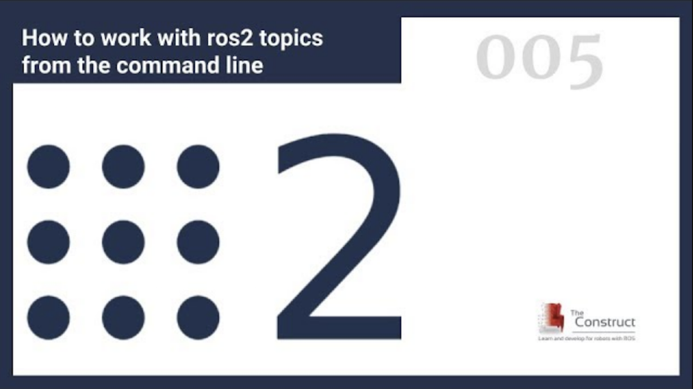 [ROS2 in 5 mins] 005 - How to work with ros2 topics from the command line