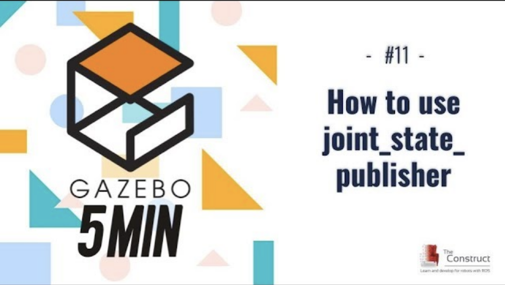 [Gazebo in 5 mins] 011 - How to use joint_state_publisher