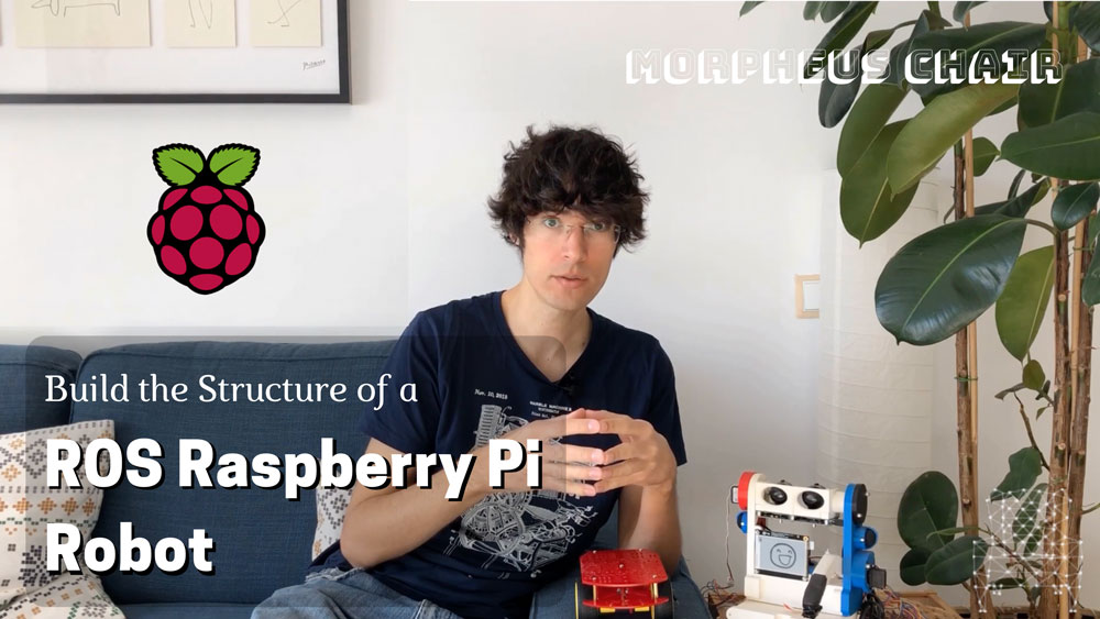 [Morpheus Chair] Build the Structure of a ROS Raspberry Pi Robot #Ep.1