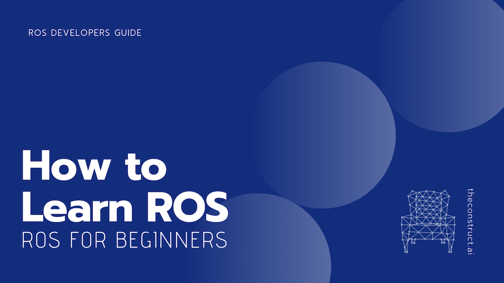 ROS for Beginners: How to Learn ROS