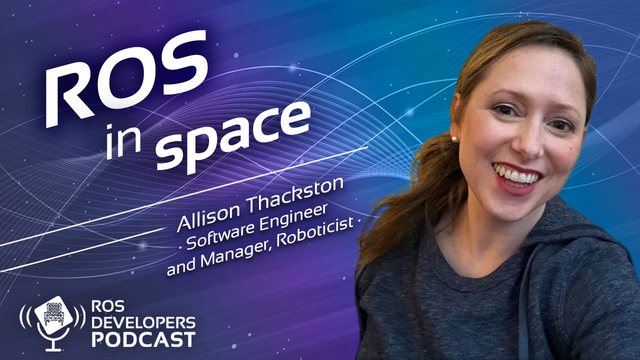 92. ROS in Space with Allison Thackston