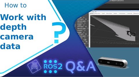 [ROS2 Q&A] 227 – Work with ROS2 depth camera data
