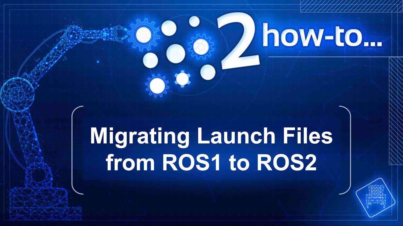 Migrating Launch Files in XML format from ROS1 to ROS2
