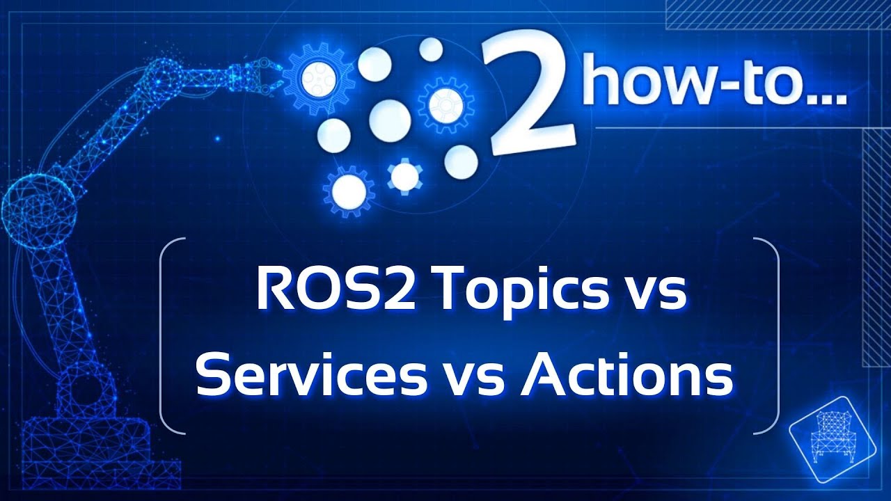 ROS2 Topics vs Services vs Actions
