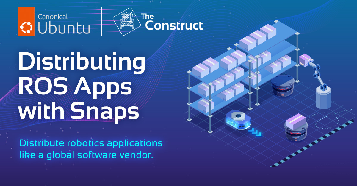 Canonical and The Construct partner to create a course on How To Deploy ROS Applications