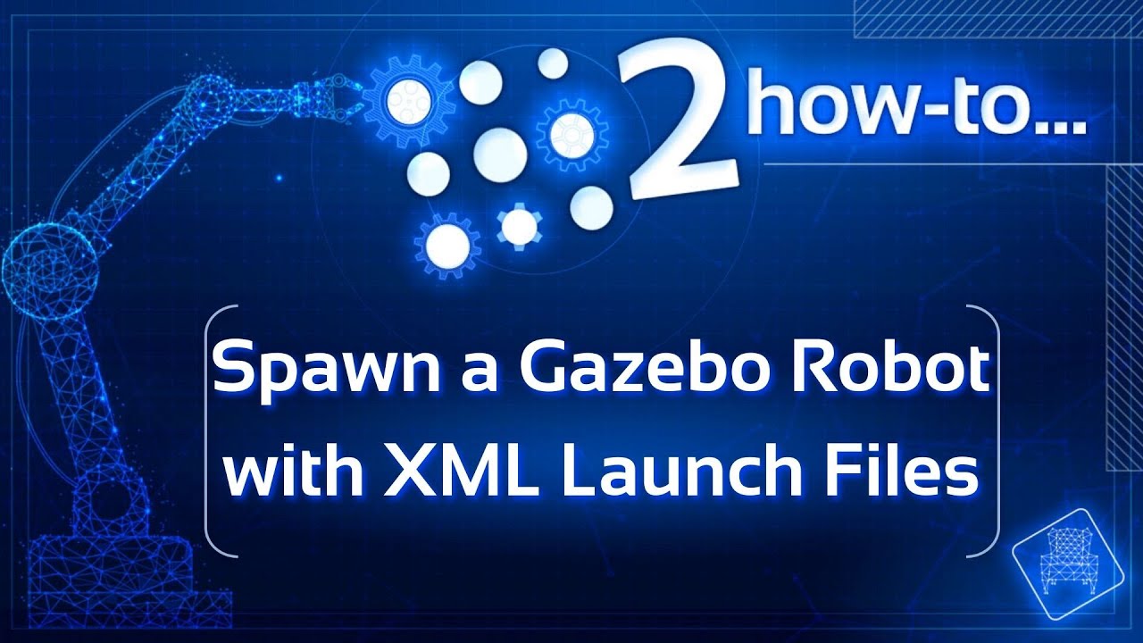 How to spawn a Gazebo robot using XML launch files