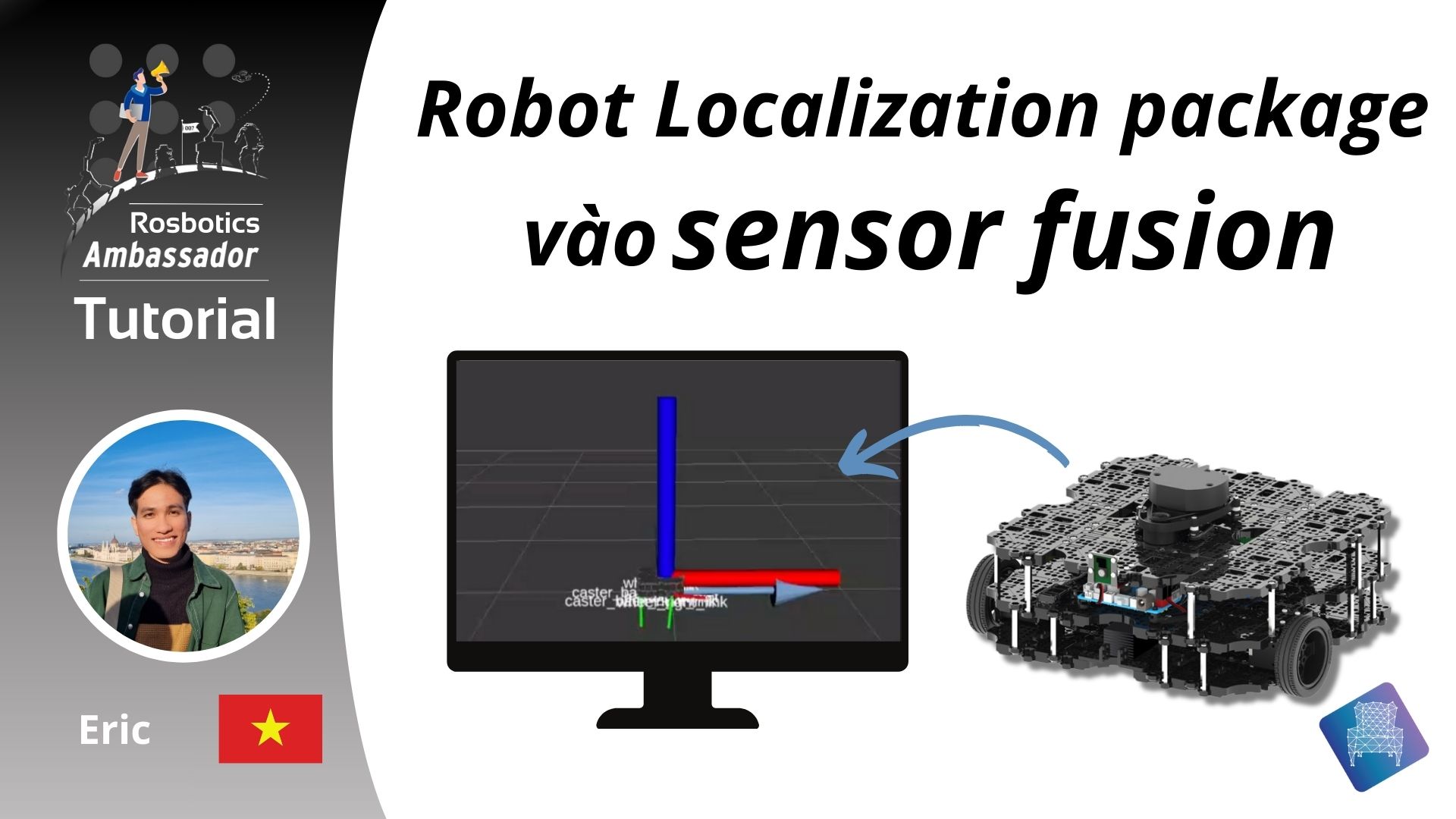 Làm sao để sử dụng gói ROS Localization trong tích hợp cảm biến(sensor fusion) cùng với Turtlebot 3 – Vietnamese ROS Tutorial