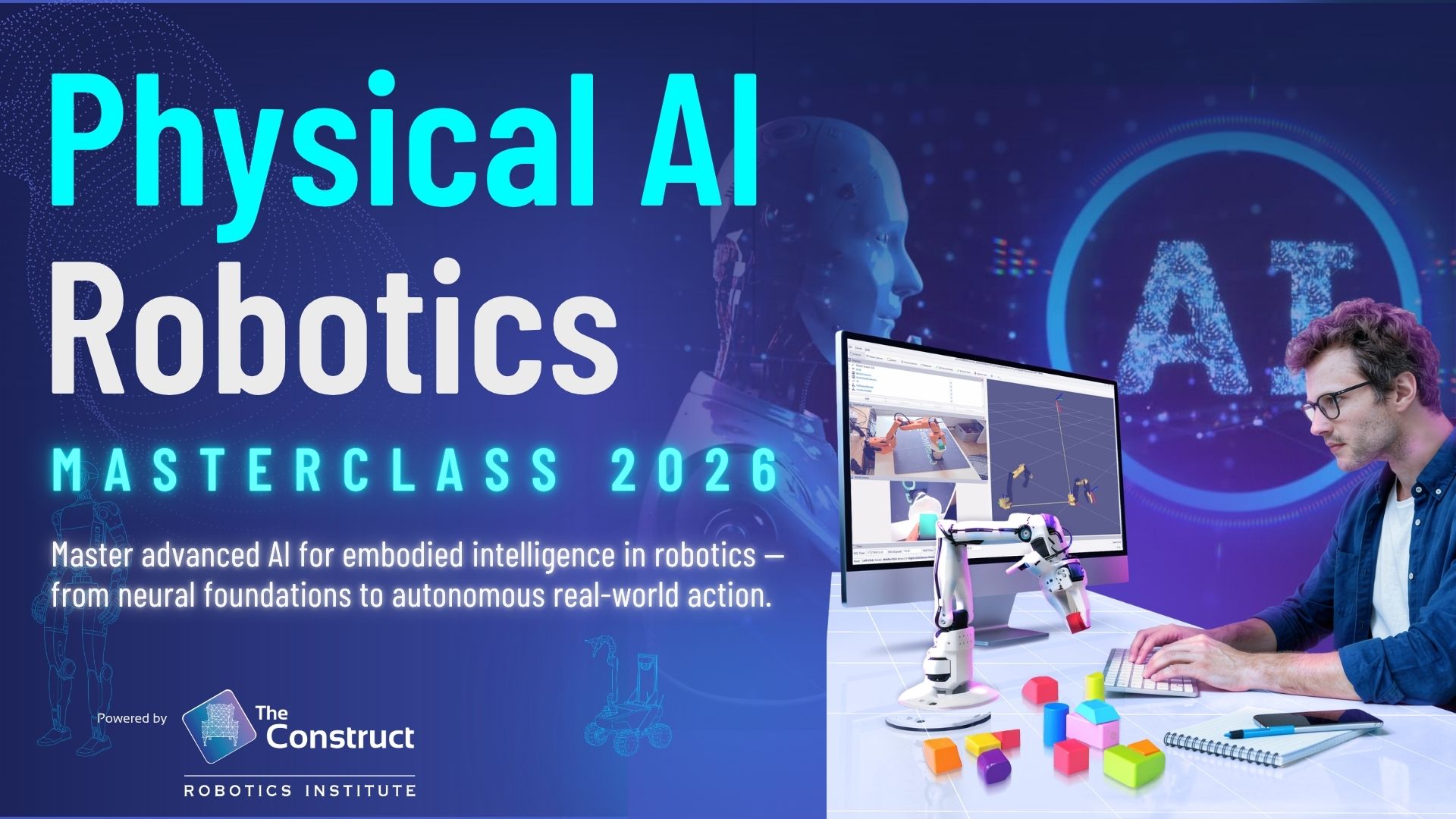 Physical AI Robotics Masterclass: A Complete Learning Path to Becoming a Full-Stack AI Robotics Engineer